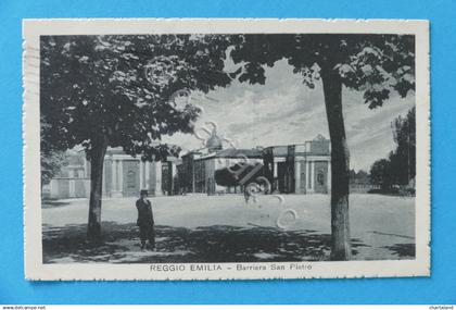 Cartolina Reggio Emilia - Barriera S. Pietro - 1923