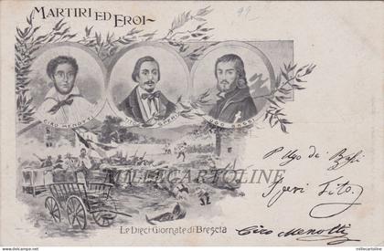 BRESCIA: Martiri ed Eroi  1899 - le dieci giornate di Brescia
