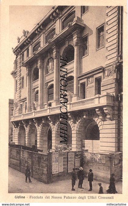 UDINE: Facciata del Nuovo Palazzo degli Uffici Comunali- (vari manifesti../.)