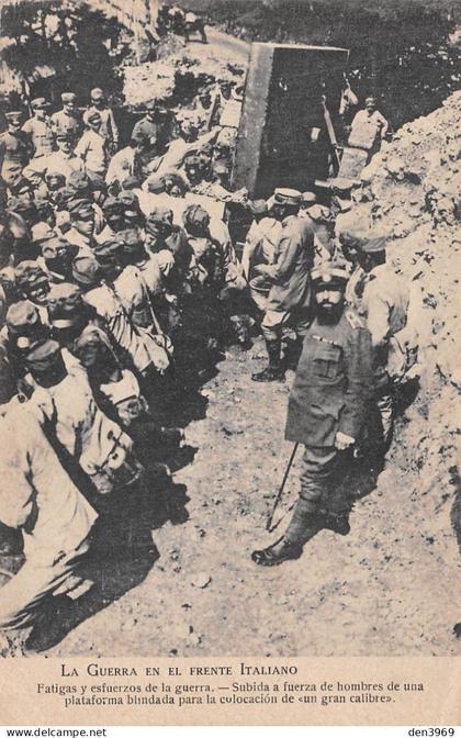 Italie - La Guerra en el Frente Italiano - Guerre d'Espagne - Subida a fuerza de hombres de una plataforma blindada.....