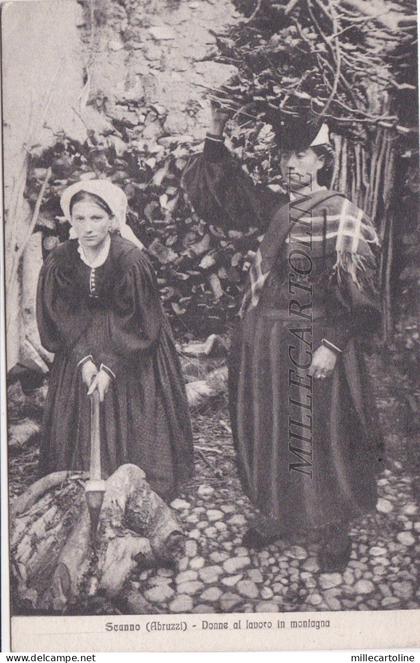 SCANNO: Donne al lavoro in montagna  1924