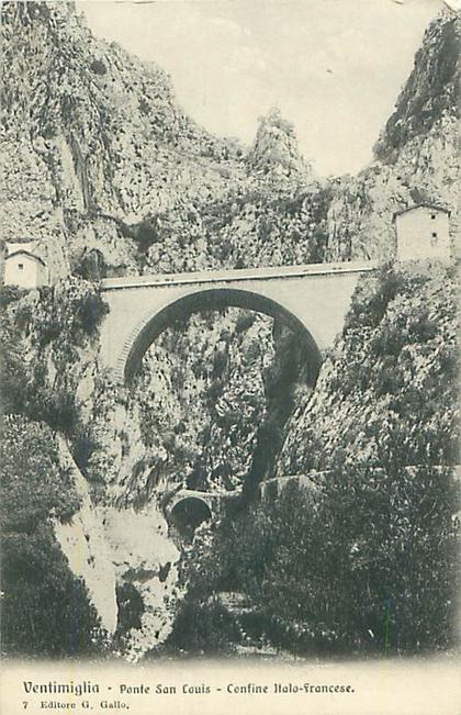 VENTIMIGLIA - Ponte San Louis - Confine Itala-francese (Editore G. Gallo, 7.)