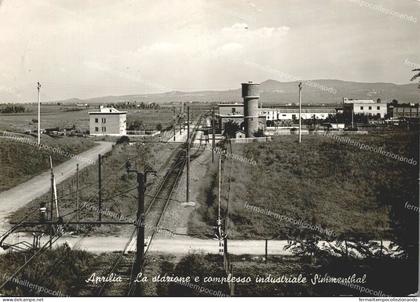 da1157 cartolina aprilia la stazione e complesso industriale simmenthal latina