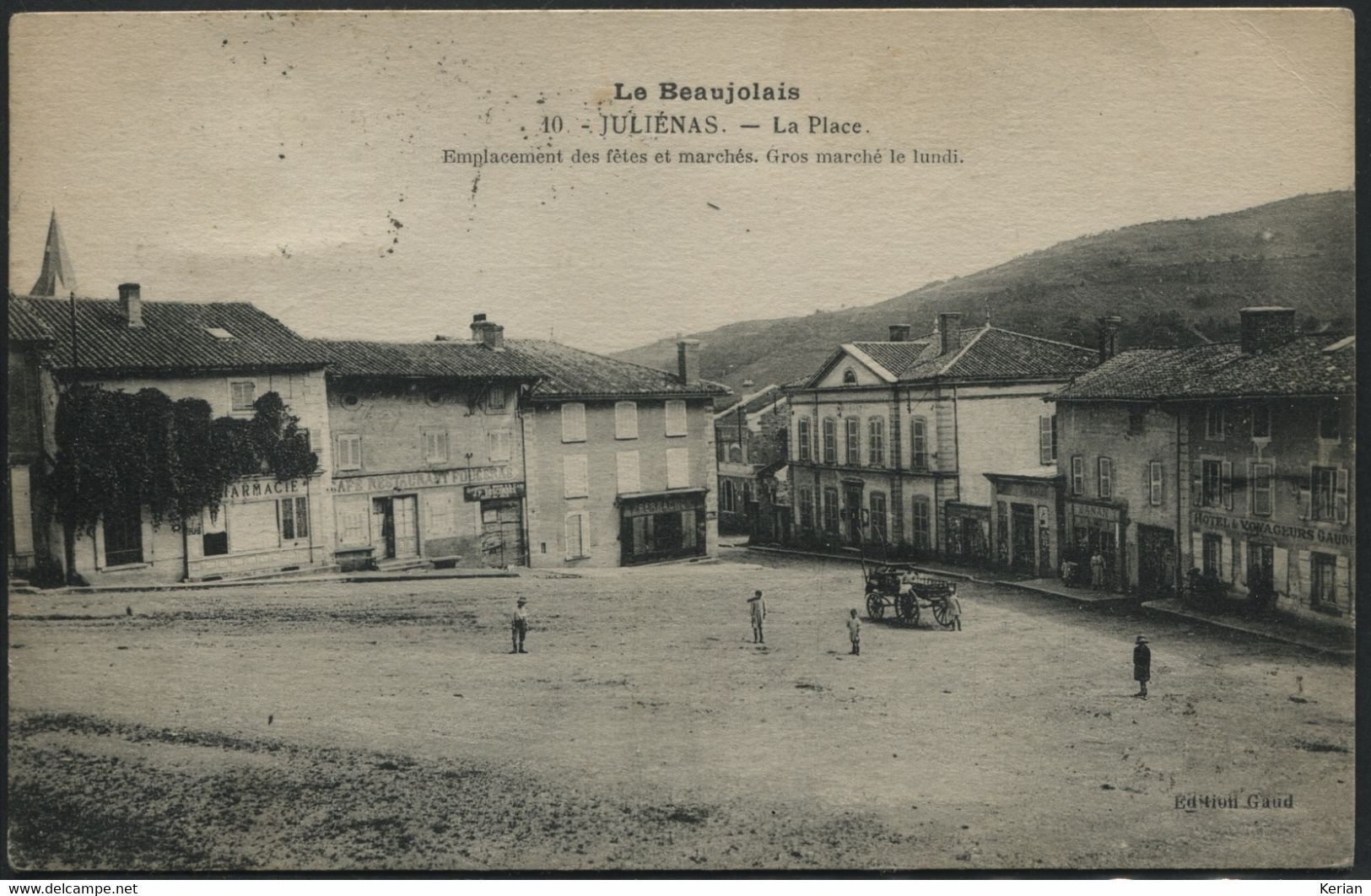 Juliénas - La Place - Emplacement des Fêtes et Marchés - Gros Marché le Lundi - n° 10 Edit. Gaud