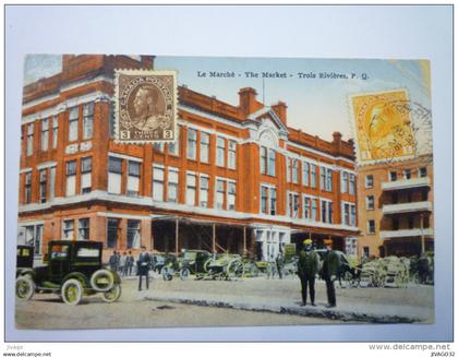 TROIS-RIVIERES  :  Le  Marché  -  Carte couleur  1926