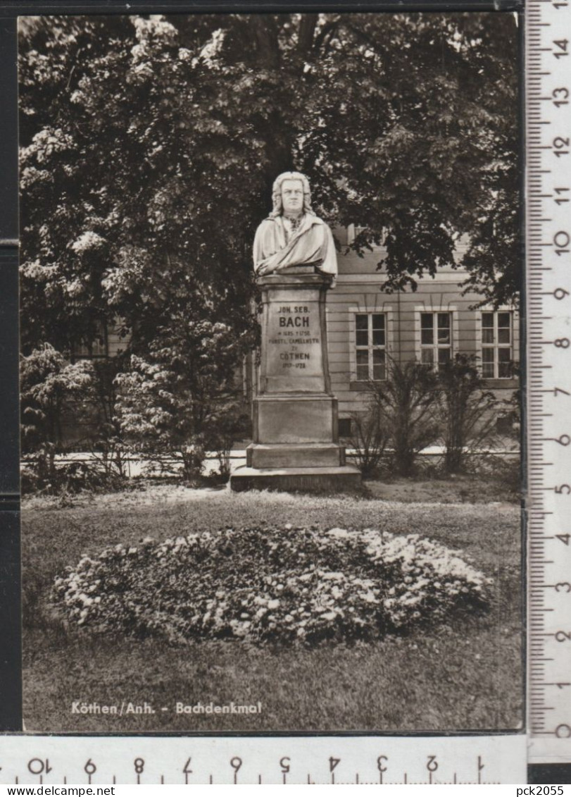 KÖTHEN - Anhalt - Bachdenkmal - nicht gelaufen  (AK 4731) günstige Versandkosten