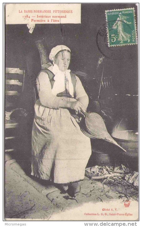 La Basse-Normandie Pittoresque - Intérieur normand - Fermière à l´âtre..