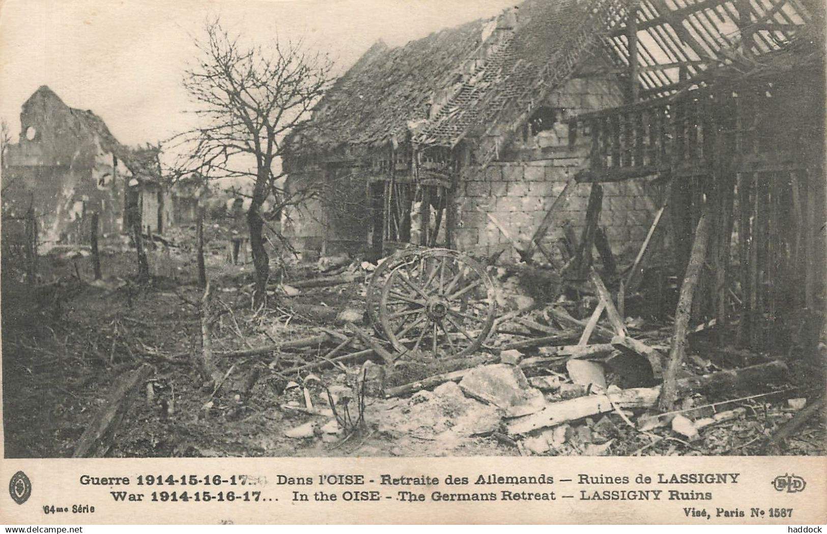 LASSIGNY : GUERRE 1914-15-16-17... - RETRAITE DES ALLEMANDS - RUINES DE LASSIGNY