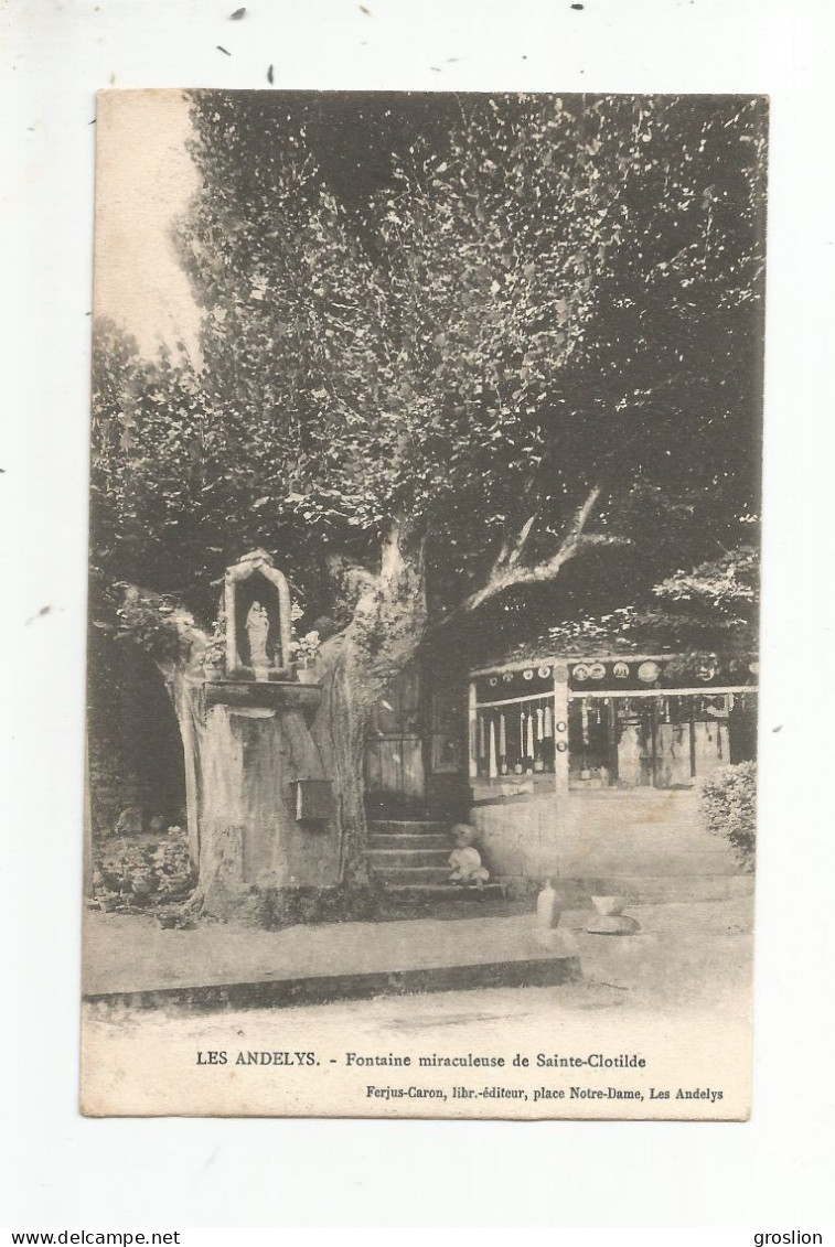 LES ANDELYS FONTAINE MIRACULEUSE DE SAINTE CLOTHILDE 1907