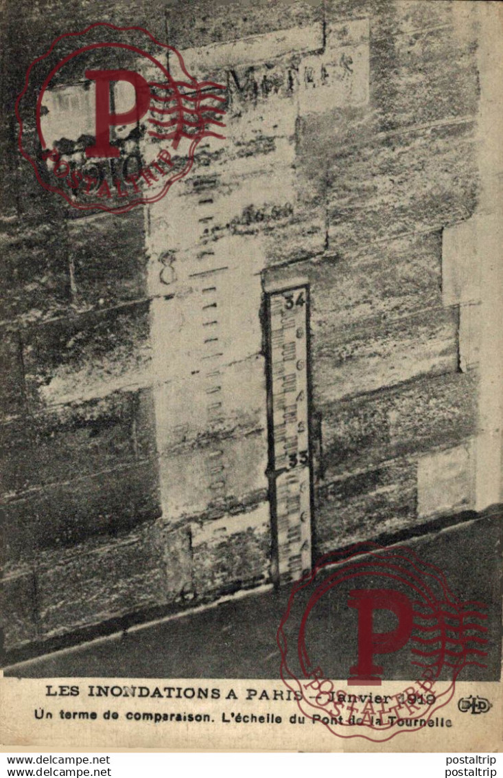 LES INONDATIONS A PARIS JANVIER 1919 UN TERME DE COMPARAISON L'ECHELLE DU PONT DE LA TOURNELLE Francia France Frankrijk