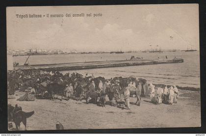 $#$#(AD2601)-LIBIA-TRIPOLI-Il mercato dei cammelli nel porto, usata 1911