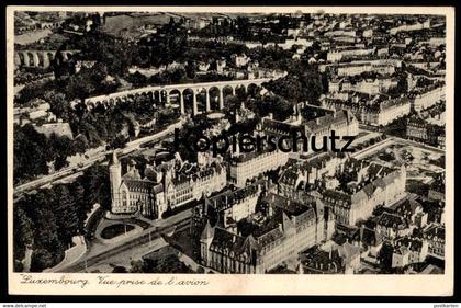 ALTE POSTKARTE LUXEMBOURG VUE PRISE DE L'AVION Luxemburg Luftbild Fliegeraufnahme AK Ansichtskarte cpa postcard