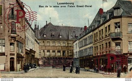 Luxembourg - Rue de la Reine avec Palais Grand Ducal    LUXEMBURG LUXEMBURGO