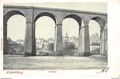 LUXEMBOURG-VILLE - Viaduc - Ed. Louis Glaser 1813
