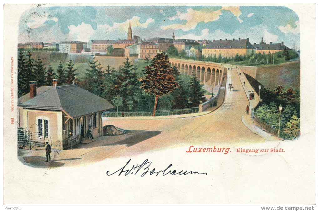 LUXEMBOURG - LUXEMBURG - Eingang zur Stadt (1899)