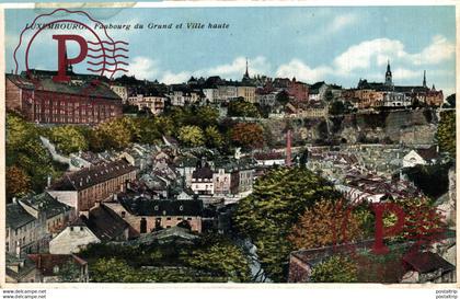 LUXEMBOURG, FAUBOURG DU GRUND ET VILLE HAUTE.  LUXEMBURG LUXEMBURGO