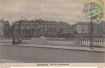 Luxembourg-Ville - Auf der Adolphbrücke - Ed. inconnu