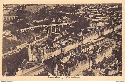 Luxembourg-Ville - Vue aérienne - Ed. Marcel Gehlen 13