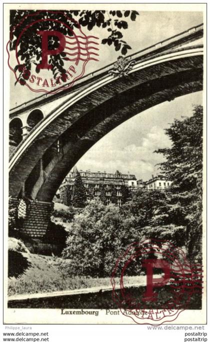 PONT ADOLPHE     LUXEMBOURG  LUXEMBURG LUZEMBURGO
