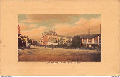 Luxembourg-Ville - Entrée de la ville - Ed. inconnu