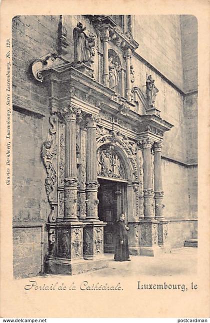 Luxembourg-Ville - Portail de la Cathédrale - Ed. Charles Bernhoeft Série Luxembourg No. 129