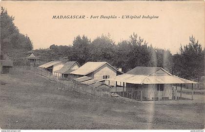 Madagascar - FORT-DAUPHIN - L'hôpital indigène - Ed. Maison H. Annequin