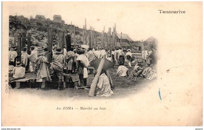 TANANARIVE - Au Zoma - Marché au bois