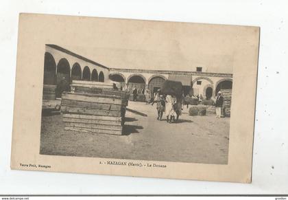 MAZAGAN (MAROC) 2 LA DOUANE (PETITE ANIMATION)