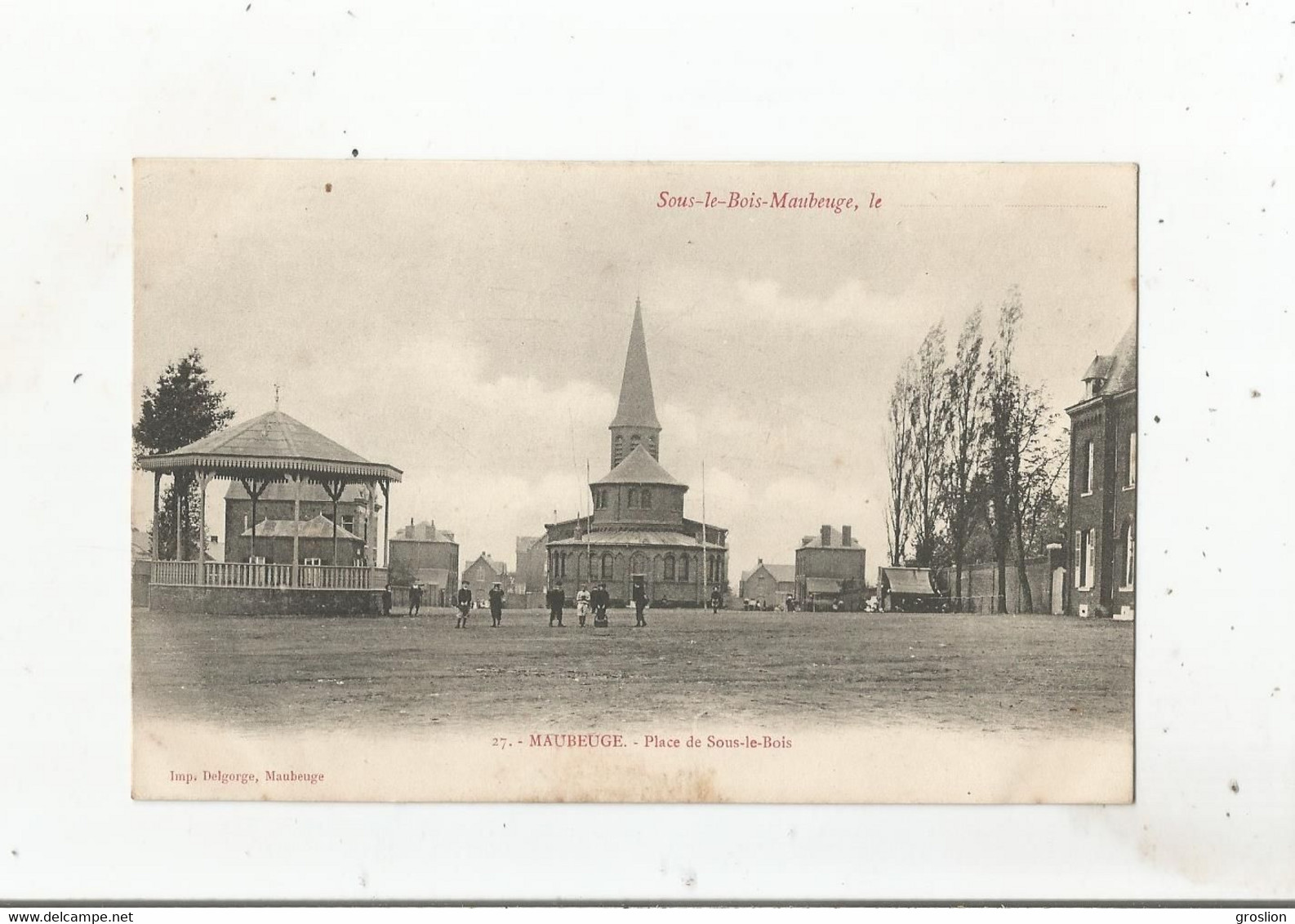 MAUBEUGE 27 PLACE DE SOUS LE BOIS (EGLISE KIOSQUE PETITE ANIMATION)