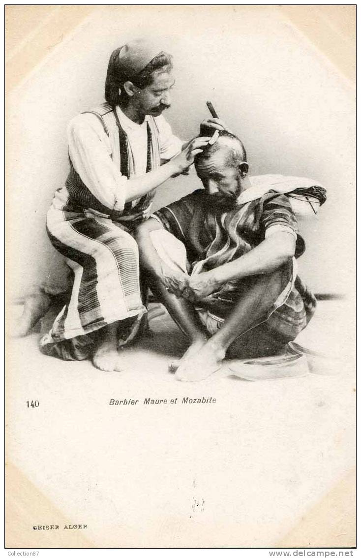 MAURITANIE - BARBIER MAURE et MOZABITE - COIFFEUR - COIFFURE - CHEVEUX - CHEVELURE - Edit. GEISER N° 140 CLICHE 1900