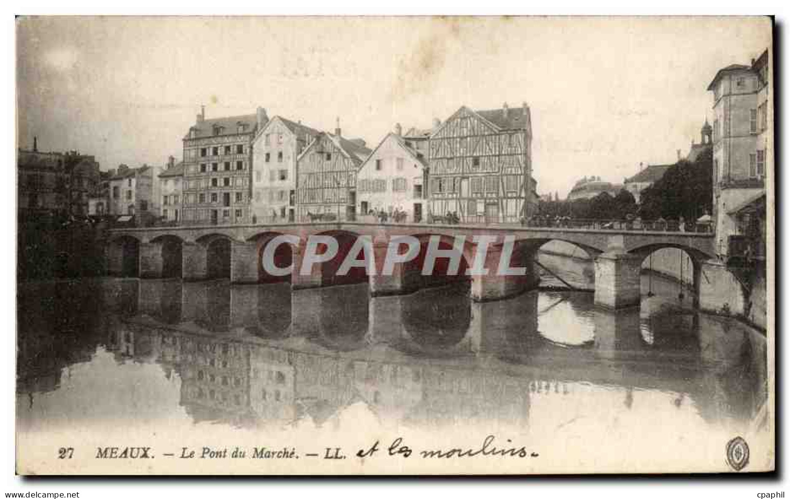 Meaux CPA Le pont du marche