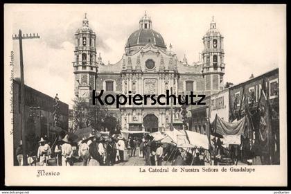 ALTE POSTKARTE MEXICO LA CATEDRAL DE NUESTRA SENORA DE GUADALUPE Markt market marché Peliqueria Mexiko church église cpa