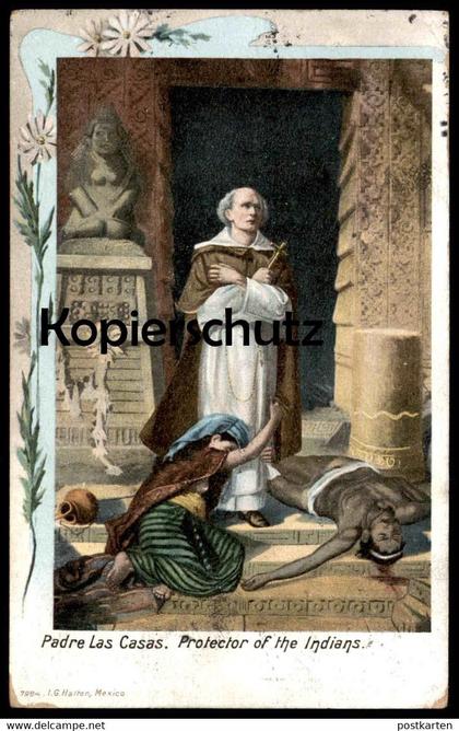 ALTE POSTKARTE MEXICO PADRE LAS CASAS PROTECTOR OF THE INDIANS MEXIKO VERFASST AN VATER VON MARGARETE BLANK KIEW