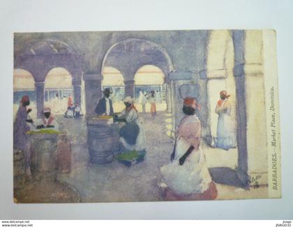 BARBADOES  :  MARKET  PLACE  -  DOMINICA  (Oilette  1907)