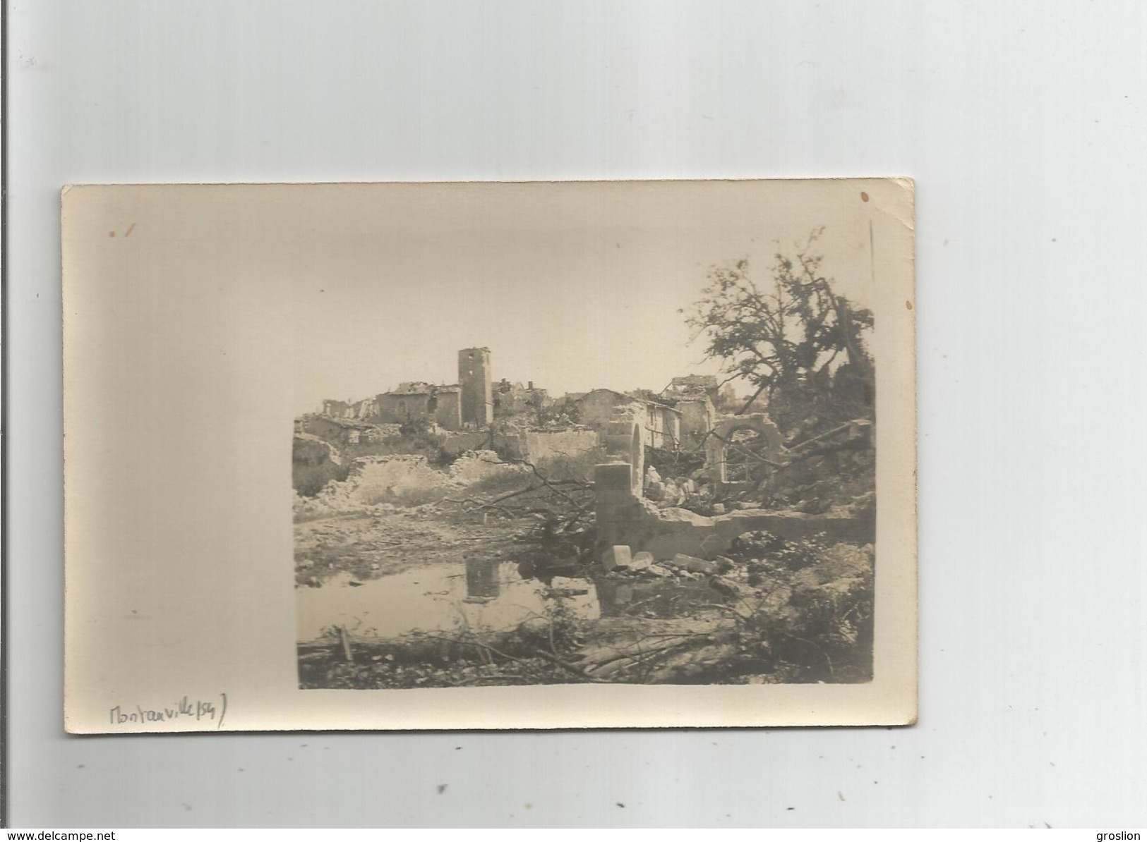 MONTAUVILLE (54) ? CARTE PHOTO AVEC RUINES DE LA GUERRE 14 18