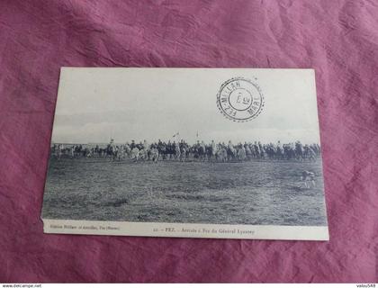 C-3455 - CPA , FEZ , Arrivée à Fez du Général Lyautey