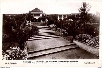 CPA Maroc Meknes Maroc Hotel De la Cie CFM Hotel Transatlantique de Meknes