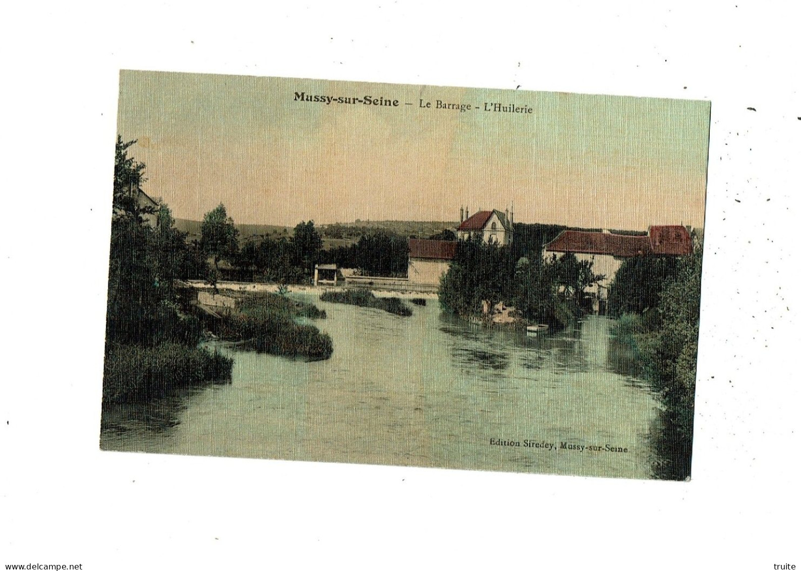 MUSSY-SUR-SEINE LE BARRAGE L'HUILERIE   ( CARTE COLORISEE ET OILEE )