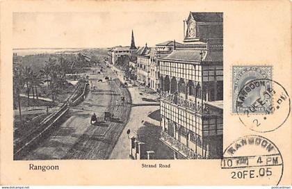 MYANMAR Burma - RANGOON - Strand Road - Publ. unknown