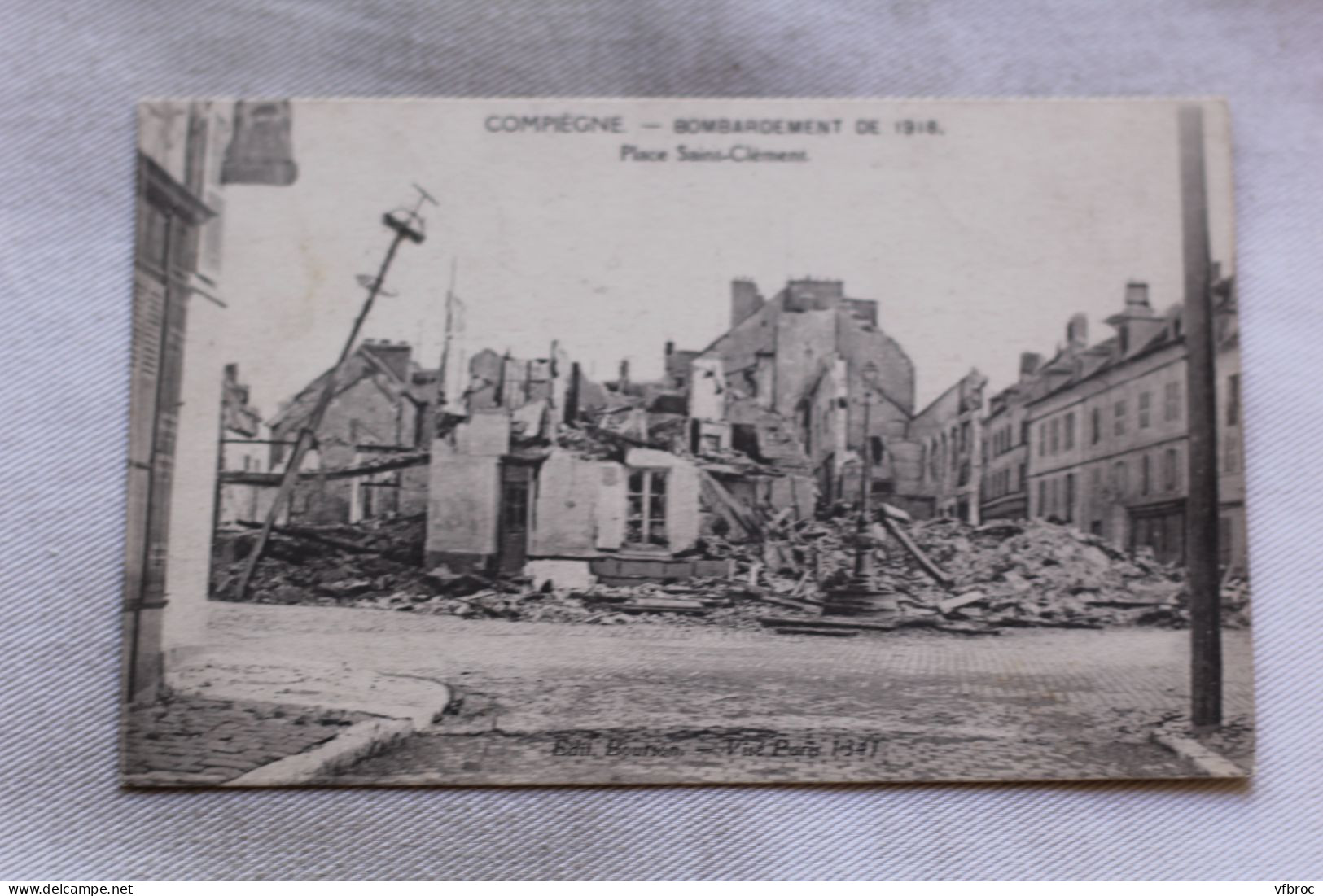 N902, Compiègne, bombardement de 1918, place saint Clément, Oise 60