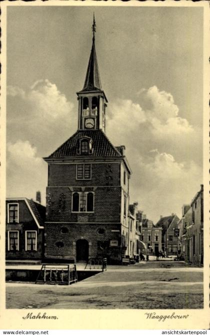 CPA Makkum-Friesland Niederlande, Waaggebouw