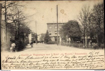 CPA Wageningen Gelderland Niederlande, Hotel de Wereld, Tramstation