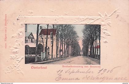 Noord - Brabant - OOSTERHOUT - Bredaschesteenweg met Brouwerij - 1906