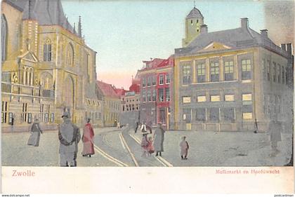 Nederland - ZWOLLE (OV) Melkmarkt en Hoofdwacht - Uitg. onbekend