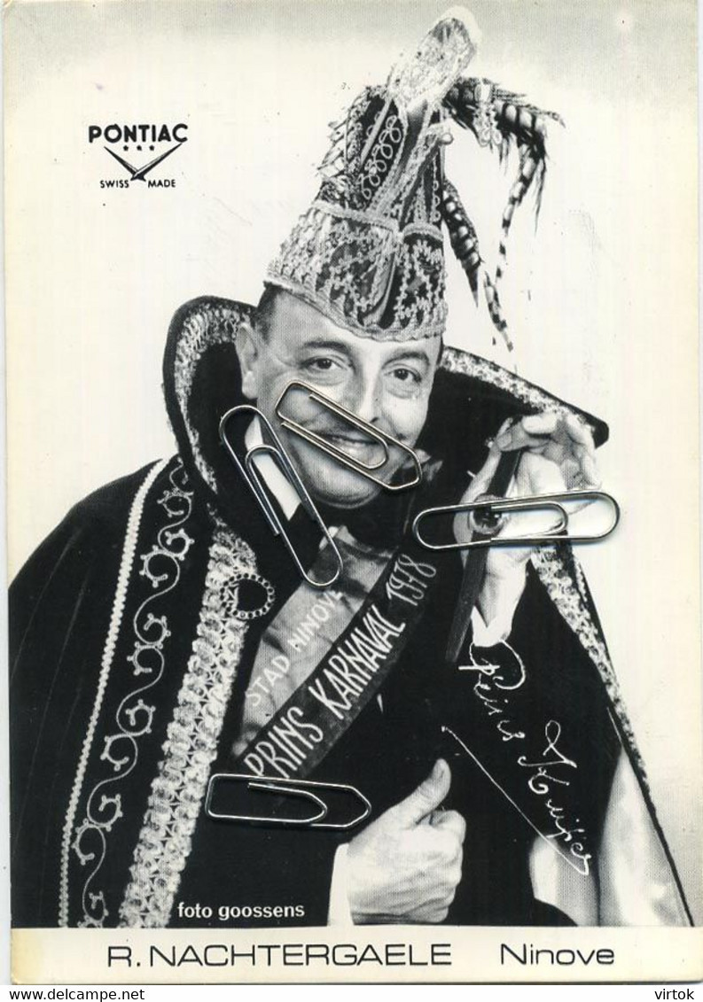 NINOVE :  carnaval : prins  R. Nachtergaele  -  reclame pontiac horloges                   (  15 x 10.5 cm   )