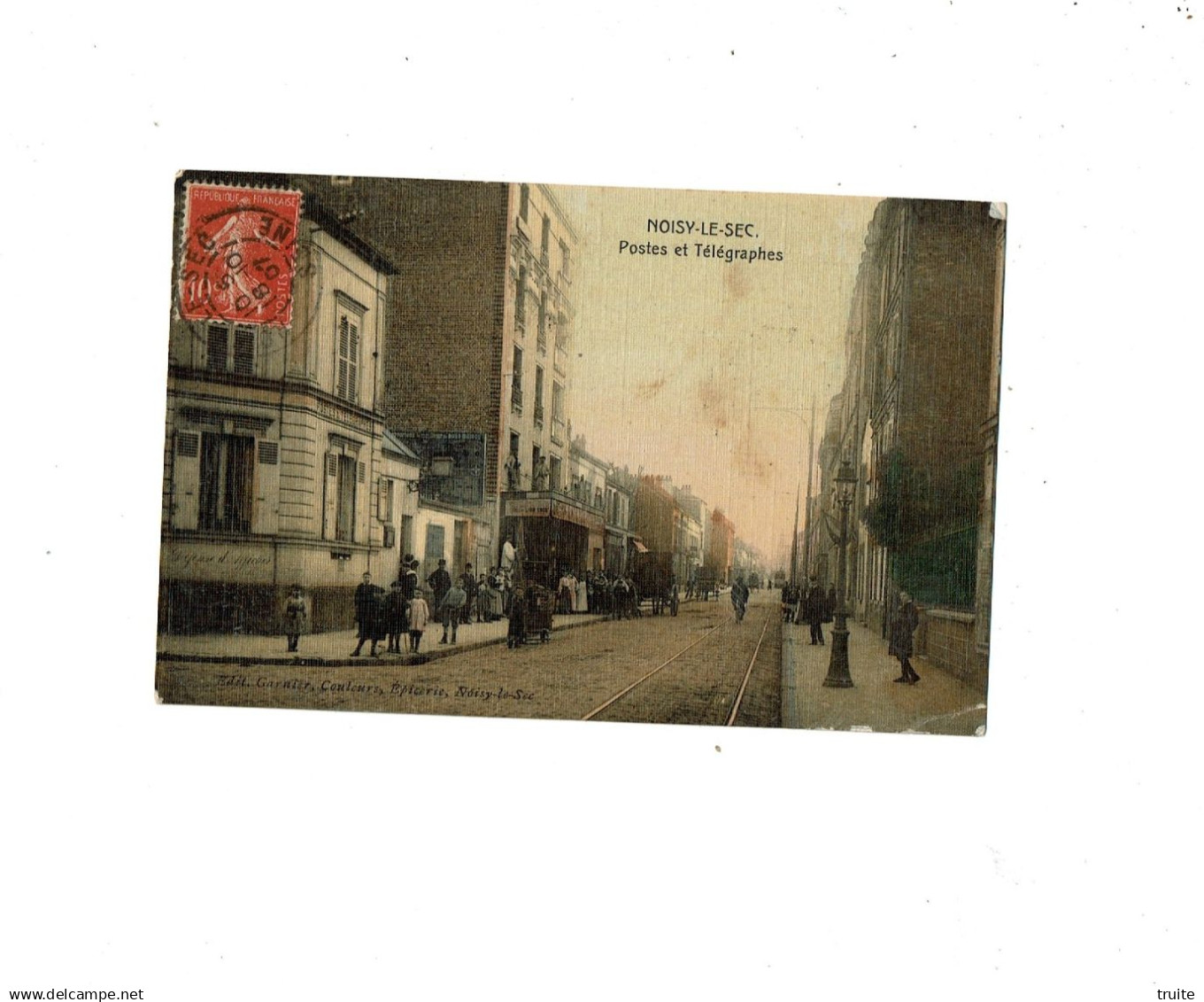 NOISY-LE-SEC POSTES ET TELEGRAPHES ( CARTE TOILEE ET COLORISEE )