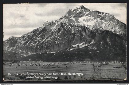AK Grödig, russisches Kriegsgefangenenlager am Fusse des Untersberges