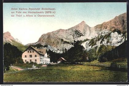 AK Thörl /Aflenz, Alpenhotel Bodenbauer am Fusse des Hochschwab