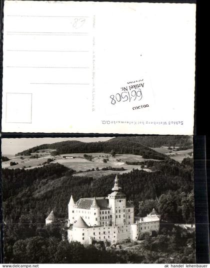661508,Schloss Weinberg bei Kefermarkt
