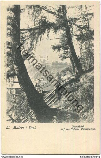 Matrei in Osttirol - Durchblick auf das Schloss Weissenstein - Verlag W. Hofmann Lienz 1904